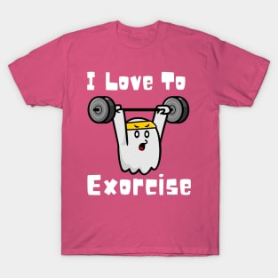 I Love To Exercise T-Shirt